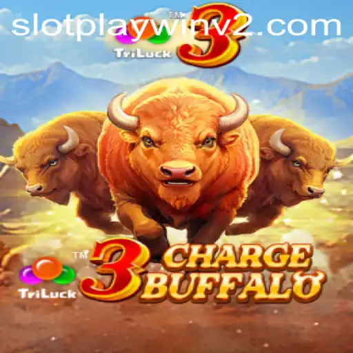 Exploring the Thrills of 3ChargeBuffalo in PlayWin V2