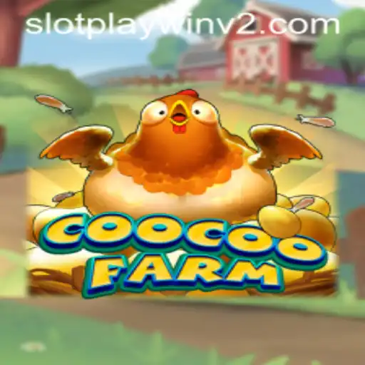 Explore the Exciting World of CooCooFarm with PlayWin V2