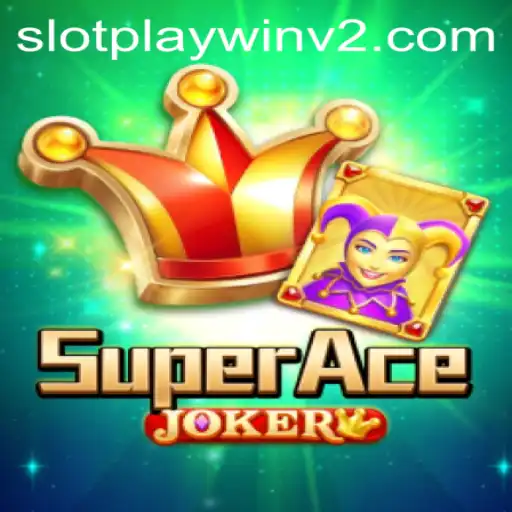 SuperAceJoker: Dive into the World of Fun and Strategy with PlayWin V2
